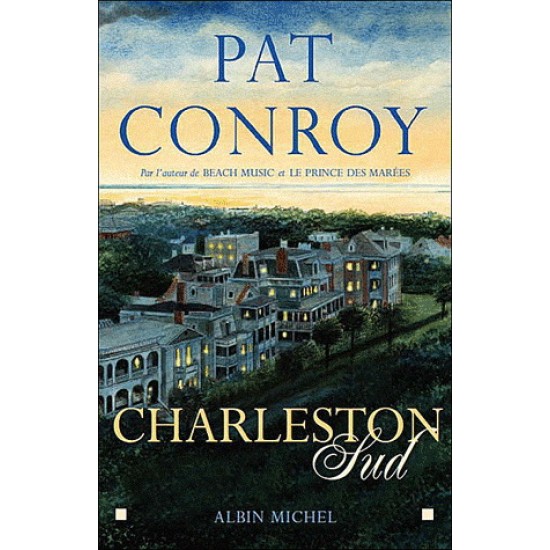 Charleston Sud De Pat Conroy